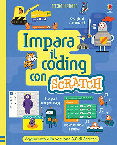 Impara il coding con Scratch. Ediz. a spirale Impara il coding con Scratch. Ediz. a spirale von Usborne