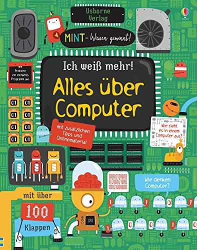 MINT - Wissen gewinnt! Ich weiß mehr! Alles über Computer: mit über 100 Klappen (MINT-Wissen-gewinnt-Reihe)