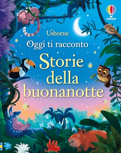 Storie della buonanotte. Ediz. a colori (Oggi ti racconto) von Usborne