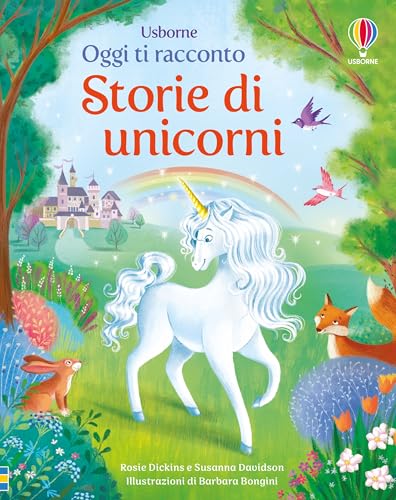 Storie di unicorni. Ediz. a colori (Oggi ti racconto) von Usborne
