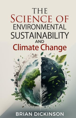 The Science of Environmental Sustainability and Climate Change von Independently published