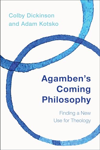 Agamben's Coming Philosophy: Finding a New Use for Theology