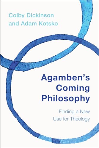 Agamben's Coming Philosophy: Finding a New Use for Theology von Rowman & Littlefield Publishers