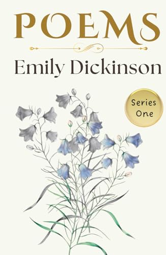 Emily Dickinson Poems Series One - 1: A Collection of 115 Timeless Verses about Life, Love, Nature, Time and Eternity - HARDCOVER Collectible Original 1890 Edition Emily Dickinson Poems Series One - 1: A Collection of 115 Timeless Verses about Life, Love, Nature, Time and Eternity - HARDCOVER Collectible Original 1890 Edition von Independently published