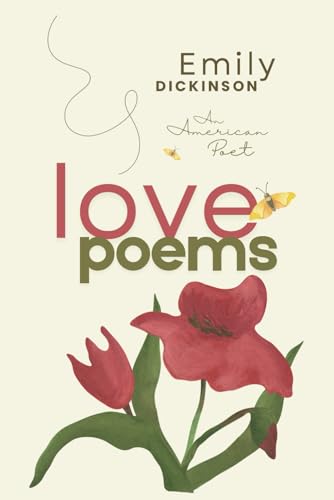 Emily Dickinson: Love Poems Emily Dickinson: Love Poems von Independently published