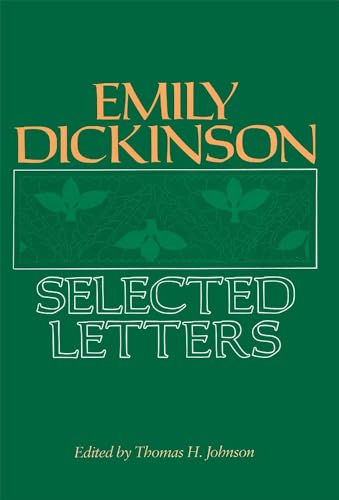 Emily Dickinson: Selected Letters Emily Dickinson: Selected Letters