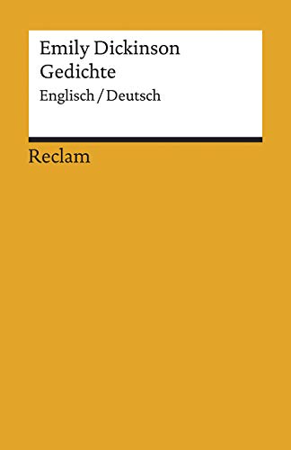 Gedichte. Englisch/Deutsch: Dickinson, Emily – englische Literatur; zweisprachige Ausgabe – 14016 (Reclams Universal-Bibliothek)