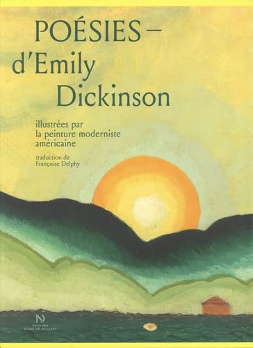 Poésies d'Emily Dickinson illustrées par la peinture moderniste américaine Poésies d'Emily Dickinson illustrées par la peinture moderniste américaine