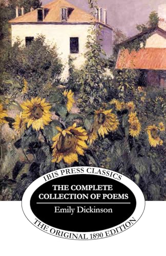 The Complete Collection of Poems by Emily Dickinson: Three Series, Complete