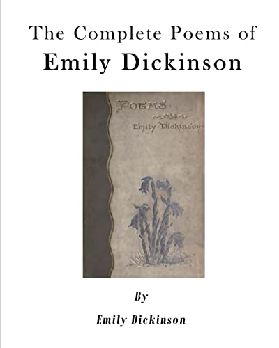 The Complete Poems of Emily Dickinson (Poetry Collections - Emily Dickinson) von Createspace Independent Publishing Platform