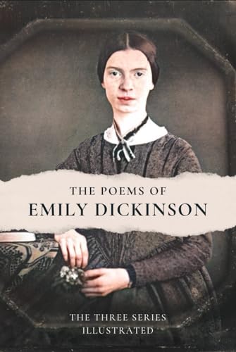 The Poems of Emily Dickinson: The Three Series (Illustrated) von Independently published