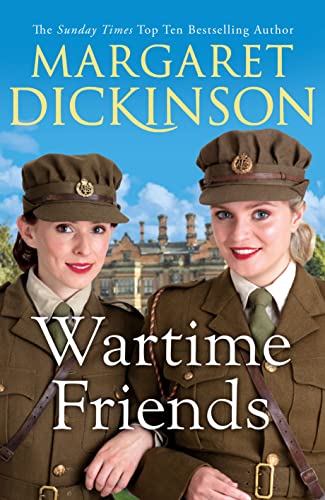 Wartime Friends: A heartwarming historical saga