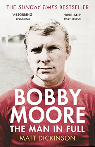 Bobby Moore: The Man in Full von Yellow Jersey