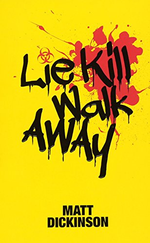 Lie Kill Walk Away von imusti