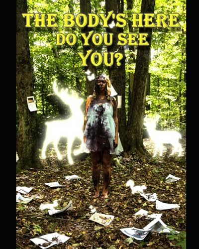 The Body's Here Do You See You? von Independently published