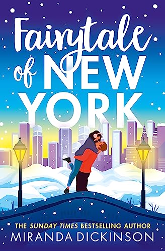 Fairytale of New York: Fall in love with the sensational Sunday Times bestselling romantic comedy in 2023