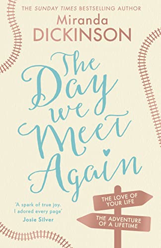 The Day We Meet Again: Escape with the most romantic, uplifting love story from the Sunday Times best seller!