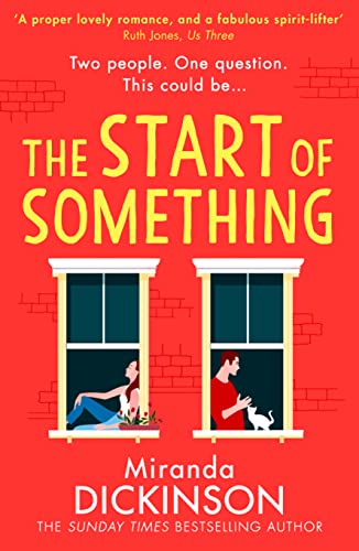The Start of Something: A heartwarming romance fiction novel from the Sunday Times bestseller of Take A Look At Me Now