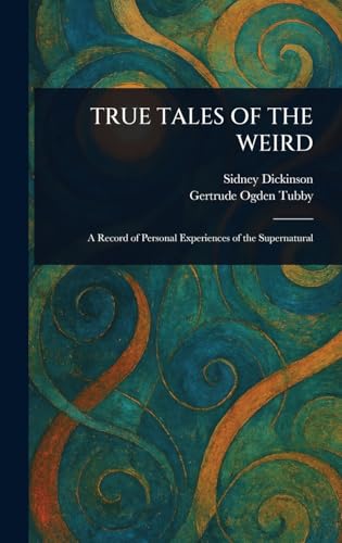True Tales of the Weird von Anson Street Press