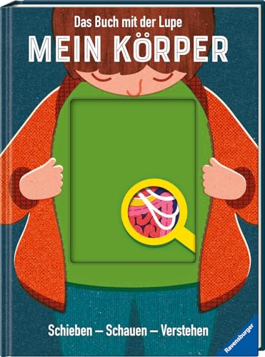 Das Buch mit der Lupe: Mein Körper: Schieben - Schauen - Verstehen von Ravensburger Verlag