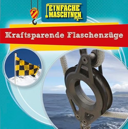 Kraftsparende Flaschenzüge: Einfache Maschinen