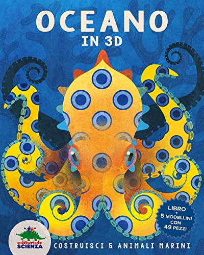 Oceano in 3D. Costruisci 5 animali marini. Ediz. a colori. Con Modellini da costruire (Pop-up & co.) von Editoriale Scienza