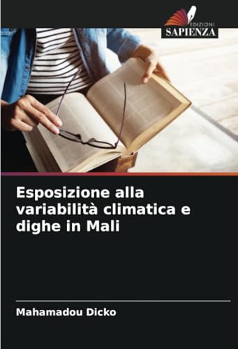 Esposizione alla variabilità climatica e dighe in Mali: DE von Edizioni Sapienza