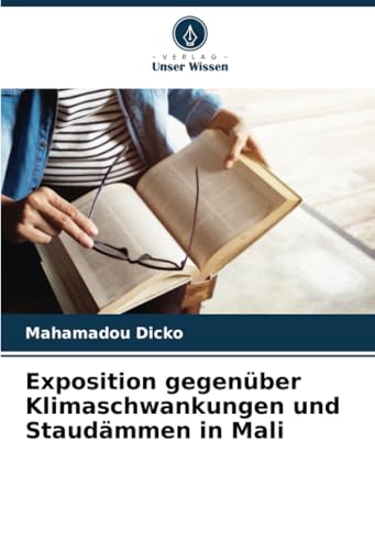 Exposition gegenüber Klimaschwankungen und Staudämmen in Mali: DE