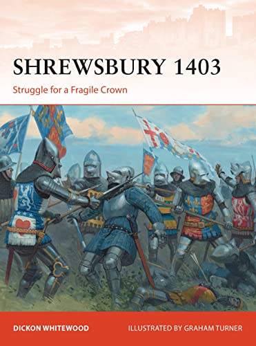 Shrewsbury 1403: Struggle for a Fragile Crown (Campaign, Band 316) von Osprey Publishing (UK)