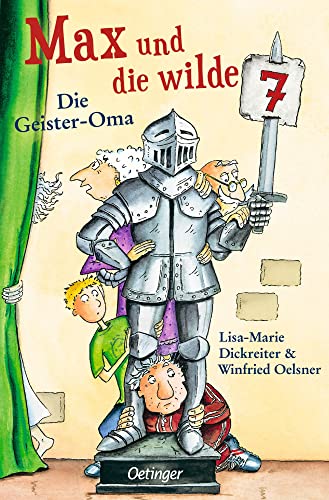 Max und die wilde 7 2. Die Geister-Oma: Lustiger und spannender Kinderkrimi für Kinder ab 8 Jahren