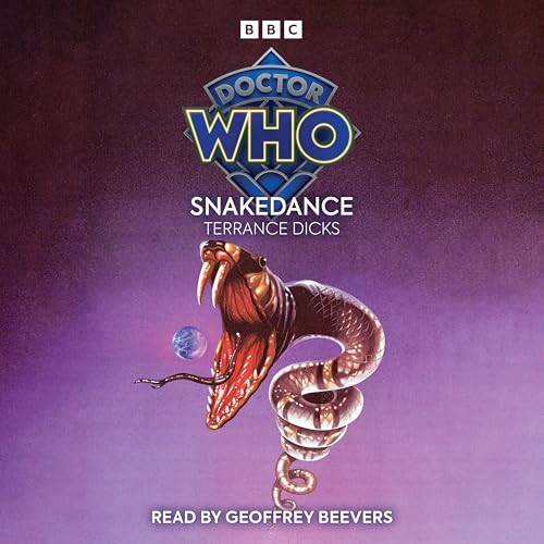 Doctor Who: Snakedance: 5th Doctor Novelisation Doctor Who: Snakedance: 5th Doctor Novelisation von BBC Physical Audio