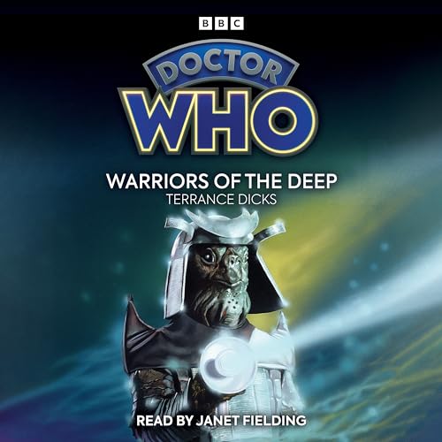Doctor Who: Warriors of the Deep: 5th Doctor Novelisation