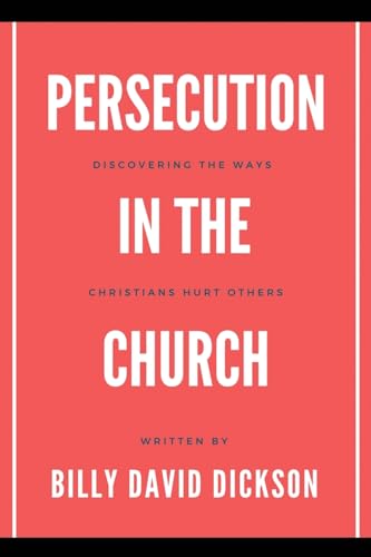 Persecution in the Church von Faithful Life Publishers