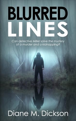 Blurred Lines: Can detective Miller solve the mystery of a murder and a kidnapping? (Di Tanya Miller Investigates, Band 5) von The Book Folks