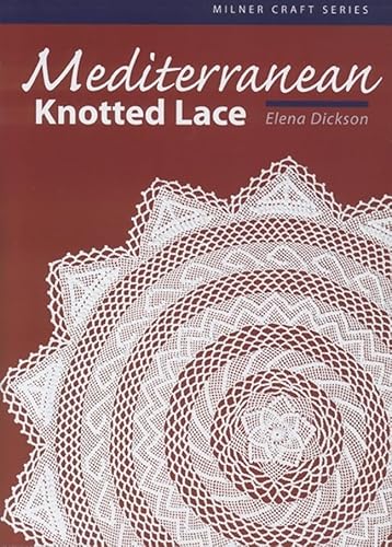 Mediterranean Knotted Lace (Milner Craft (Paperback))