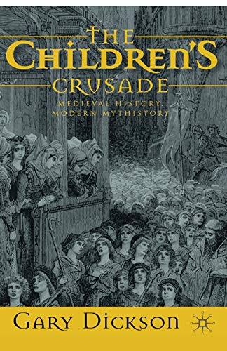 The Children's Crusade: Medieval History, Modern Mythistory