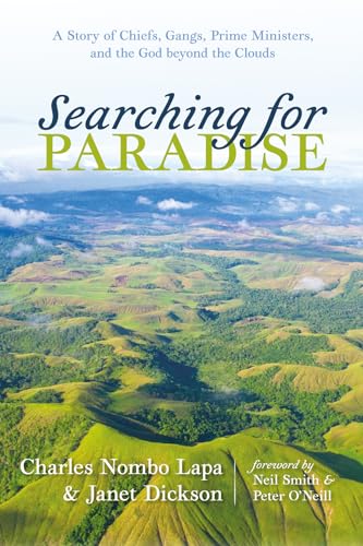 Searching for Paradise: A Story of Chiefs, Gangs, Prime Ministers, and the God Beyond the Clouds von Resource Publications