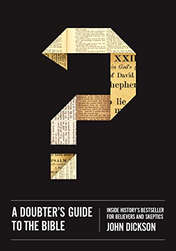 A Doubter's Guide to the Bible: Inside History’s Bestseller for Believers and Skeptics von Zondervan