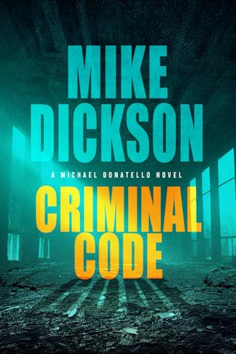 Criminal Code: A Michael Donatello Novel (Code Series, Band 1) von Independently published