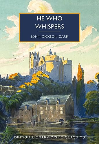 He Who Whispers (British Library Crime Classics, Band 117)