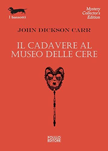 Il cadavere al museo delle cere (I bassotti) von Polillo