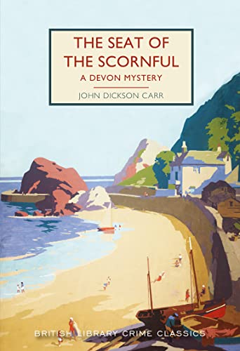 The Seat of the Scornful: A Devon Mystery: 103 (British Library Crime Classics): 100 von British Library Publishing
