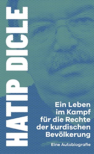 Ein Leben im Kampf für die Rechte der kurdischen Bevölkerung: Eine Autobiografie von WESTEND