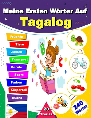 Meine Ersten Wörter Auf Tagalog: Zweisprachiges Bildwörterbuch Deutsch-Tagalog, lernen Sie grundlegende Wörter auf Tagalog für Kinder und Anfänger, lernen Sie den Wortschatz von Independently published