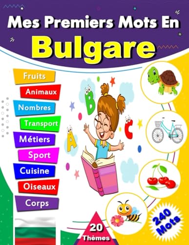 Mes Premiers Mots En Bulgare: Livre d'images bilingue français-bulgare, Apprendre le vocabulaire bulgare, Dictionnaire pour enfants, débutants et adultes. von Independently published