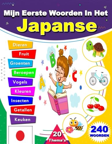 Mijn Eerste Woorden In Het Japanse: Tweetalig Nederlands-Japans geïllustreerd woordenboek, leer Japans voor kinderen, beginners en volwassenen. von Independently published