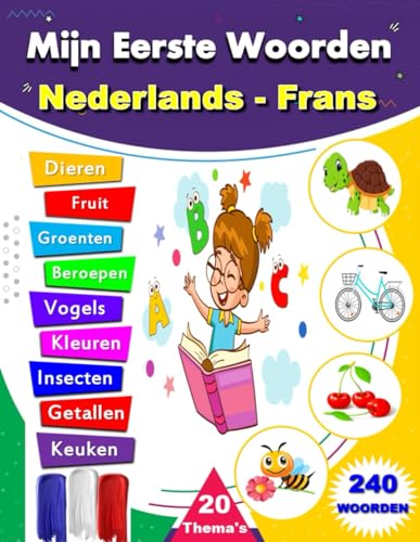 Mijn Eerste Woorden Nederlands - Frans: Tweetalig beeldwoordenboek, Leer de basiswoordenschat in het dagelijks leven, Leer Frans voor kinderen en beginners. von Independently published