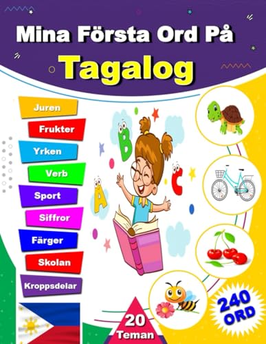 Mina Första Ord På Tagalog: Tvåspråkig Svensk tagalog bildordbok för barn och nybörjare von Independently published