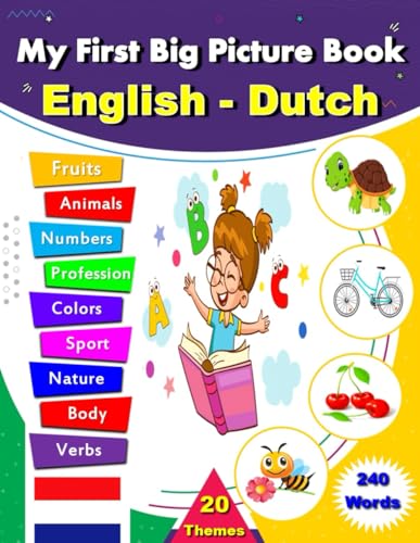 My First Big Picture Book English - Dutch: Bilingual English-Dutch dictionary, learn the first words in Dutch, daily life vocabulary, for children and beginners von Independently published