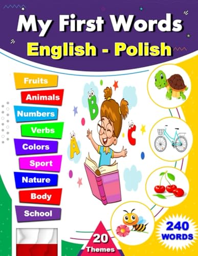 My First Words English - Polish: Bilingual English-Polish picture dictionary, Learn Basic Polish Words for Children Ages 2-6 with English Translation. von Independently published